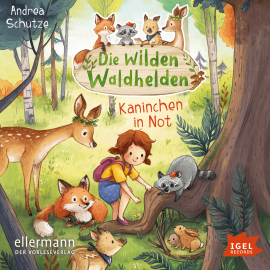 Hörbuch Die wilden Waldhelden. Kaninchen in Not  - Autor Andrea Schütze   - gelesen von Cathlen Gawlich