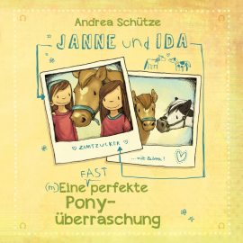 Hörbuch Janne und Ida – Eine (fast) perfekte Ponyüberraschung  - Autor Andrea Schütze   - gelesen von Leandra Fili