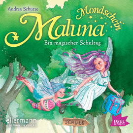 Hörbuch Maluna Mondschein. Ein magischer Schultag  - Autor Andrea Schütze   - gelesen von Cathlen Gawlich