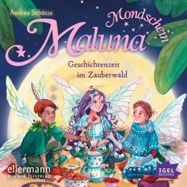 Hörbuch Maluna Mondschein. Geschichten aus dem Zauberwald  - Autor Andrea Schütze   - gelesen von Cathlen Gawlich