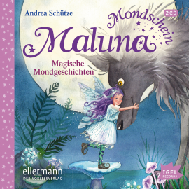 Hörbuch Maluna Mondschein. Magische Mondgeschichten  - Autor Andrea Schütze   - gelesen von Cathlen Gawlich