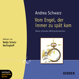 Hörbuch Vom Engel, der immer zu spät kam  - Autor Andrea Schwarz   - gelesen von Nadja Schulz Berlinghoff
