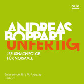 Hörbuch Unfertig  - Autor Andreas Boppart   - gelesen von Jörg A. Pasquay