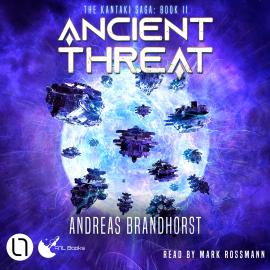 Hörbuch Ancient Threat - The Kantaki Saga, Book 2 (Unabridged)  - Autor Andreas Brandhorst   - gelesen von Mark Rossmann