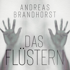 Hörbuch Das Flüstern  - Autor Andreas Brandhorst   - gelesen von Mark Bremer