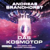 Hörbuch Das Kosmotop  - Autor Andreas Brandhorst   - gelesen von Richard Barenberg