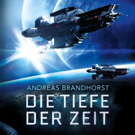 Hörbuch Die Tiefe der Zeit  - Autor Andreas Brandhorst   - gelesen von Richard Barenberg