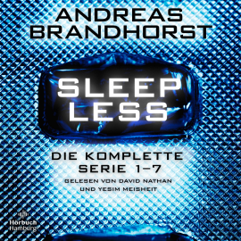 Hörbuch Sleepless – Die komplette Serie 1–7  - Autor Andreas Brandhorst   - gelesen von Schauspielergruppe