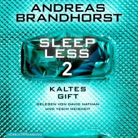 Hörbuch Sleepless – Kaltes Gift (Sleepless 2)  - Autor Andreas Brandhorst   - gelesen von Schauspielergruppe