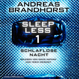 Hörbuch Sleepless – Schlaflose Nacht (Sleepless 1)  - Autor Andreas Brandhorst   - gelesen von Schauspielergruppe