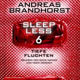 Hörbuch Sleepless – Tiefe Fluchten (Sleepless 6)  - Autor Andreas Brandhorst   - gelesen von Schauspielergruppe