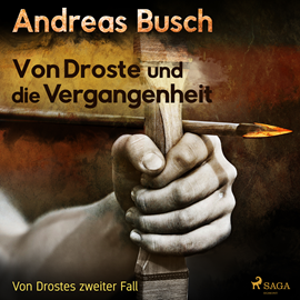 Hörbuch Von Droste und die Vergangenheit (Von Droste 2)  - Autor Andreas Busch   - gelesen von Peter Tabatt