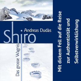Hörbuch Shiro - Das grosse Wagnis  - Autor Andreas Dudàs   - gelesen von Eva Maria Wolf