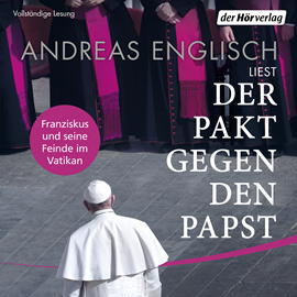 Hörbuch Der Pakt gegen den Papst  - Autor Andreas Englisch   - gelesen von Andreas Englisch