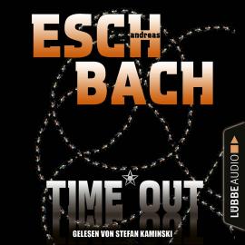 Hörbuch Black*Out-Trilogie, Teil 3: Time*Out (Ungekürzt)  - Autor Andreas Eschbach   - gelesen von Stefan Kaminski