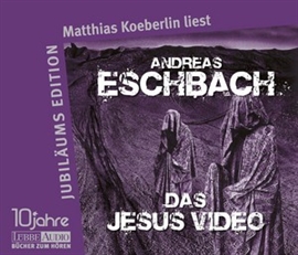 Hörbuch Das Jesus Video  - Autor Andreas Eschbach   - gelesen von Matthias Koeberlin