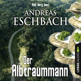 Hörbuch Der Albtraummann  - Autor Andreas Eschbach   - gelesen von Rolf Berg