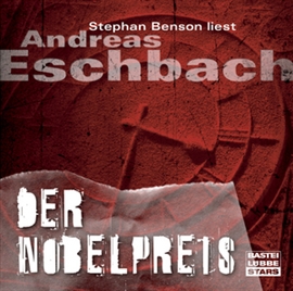 Hörbuch Der Nobelpreis  - Autor Andreas Eschbach   - gelesen von Stephan Benson