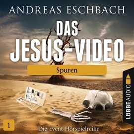 Hörbuch Spuren (Das Jesus-Video 1)   - Autor Andreas Eschbach   - gelesen von Schauspielergruppe
