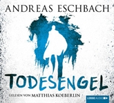 Hörbuch Todesengel  - Autor Andreas Eschbach   - gelesen von Matthias Koeberlin