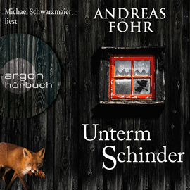 Hörbuch Unterm Schinder  - Autor Andreas Föhr   - gelesen von Michael Schwarzmaier