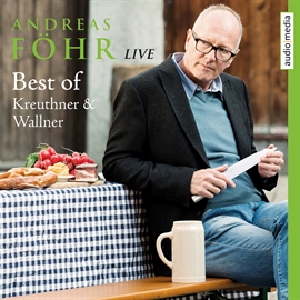 Hörbuch Best of Kreuthner & Wallner - Live  - Autor Andreas Föhr   - gelesen von Andreas Föhr