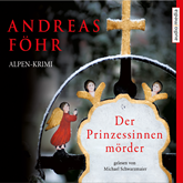 Hörbuch Der Prinzessinnenmörder  - Autor Andreas Föhr   - gelesen von Michael Schwarzmaier