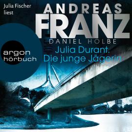 Hörbuch Die junge Jägerin - Julia Durant ermittelt, Band 21 (Gekürzt)  - Autor Andreas Franz, Daniel Holbe   - gelesen von Julia Fischer