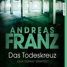 Hörbuch Das Todeskreuz  - Autor Andreas Franz   - gelesen von Julia Fischer