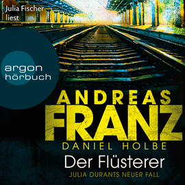 Hörbuch Der Flüsterer  - Autor Andreas Franz;Daniel Holbe   - gelesen von Julia Fischer