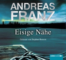 Hörbuch Eisige Nähe  - Autor Andreas Franz   - gelesen von Stephan Benson