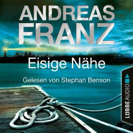 Hörbuch Eisige Nähe - Sören Henning & Lisa Santos, Teil 3 (Gekürzt)  - Autor Andreas Franz   - gelesen von Stephan Benson