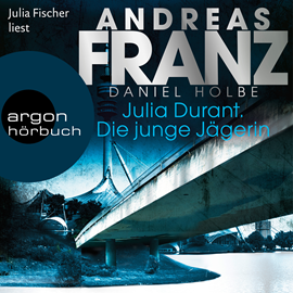 Hörbuch Julia Durant. Die junge Jägerin  - Autor Andreas Franz;Daniel Holbe   - gelesen von Julia Fischer