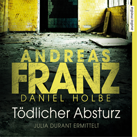 Hörbuch Tödlicher Absturz - Julia Durant ermittelt  - Autor Andreas Franz;Daniel Holbe   - gelesen von Julia Fischer