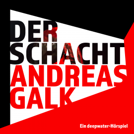 Hörbuch Der Schacht  - Autor Andreas Galk   - gelesen von Schauspielergruppe