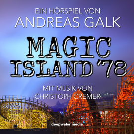Hörbuch Magic Island '78  - Autor Andreas Galk   - gelesen von Schauspielergruppe