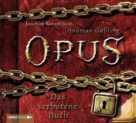 Hörbuch Opus. Das verbotene Buch  - Autor Andreas Gößling   - gelesen von Joachim Kerzel