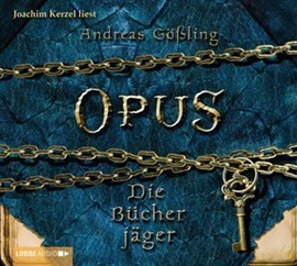 Hörbuch Opus. Die Bücherjäger  - Autor Andreas Gößling   - gelesen von Joachim Kerzel