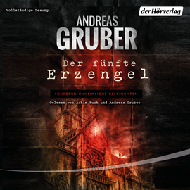 Hörbuch Der fünfte Erzengel  - Autor Andreas Gruber   - gelesen von Schauspielergruppe