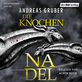 Hörbuch Die Knochennadel  - Autor Andreas Gruber   - gelesen von Achim Buch