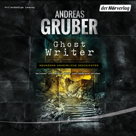 Hörbuch Ghost Writer  - Autor Andreas Gruber   - gelesen von Schauspielergruppe