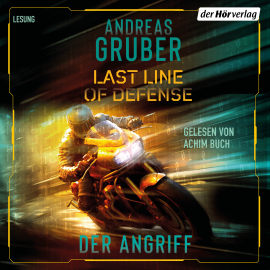 Hörbuch Last Line of Defense 1 – Der Angriff  - Autor Andreas Gruber   - gelesen von Achim Buch