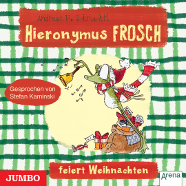 Hörbuch Hieronymus Frosch feiert Weihnachten  - Autor Andreas H. Schmachtl   - gelesen von Stefan Kaminski