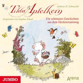 Hörbuch Tilda Apfelkern. Die schönsten Geschichten aus dem Heckenrosenweg  - Autor Andreas H. Schmachtl   - gelesen von Stephan Schad