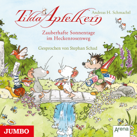 Hörbuch Tilda Apfelkern. Zauberhafte Sonnentage im Heckenrosenweg  - Autor Andreas H. Schmachtl   - gelesen von Stephan Schad