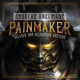 Hörbuch Painmaker (ungekürzt)  - Autor Andreas Hagemann   - gelesen von Alexander Küsters