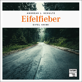Hörbuch Eifelfieber (Tatort Schreibtisch - Autoren live 4)  - Autor Andreas J. Schulte   - gelesen von Andreas J. Schulte