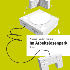 Hörbuch Im Arbeitslosenpark  - Autor Andreas Krenzke   - gelesen von Andreas Krenzke