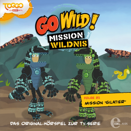 Hörbuch Mission Gilatier (Go Wild - Mission Wildnis 21)  - Autor Andreas Lueck   - gelesen von Schauspielergruppe