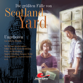 Hörbuch Ungeboren (Die größten Fälle von Scotland Yard 4)  - Autor Andreas Masuth   - gelesen von Schauspielergruppe